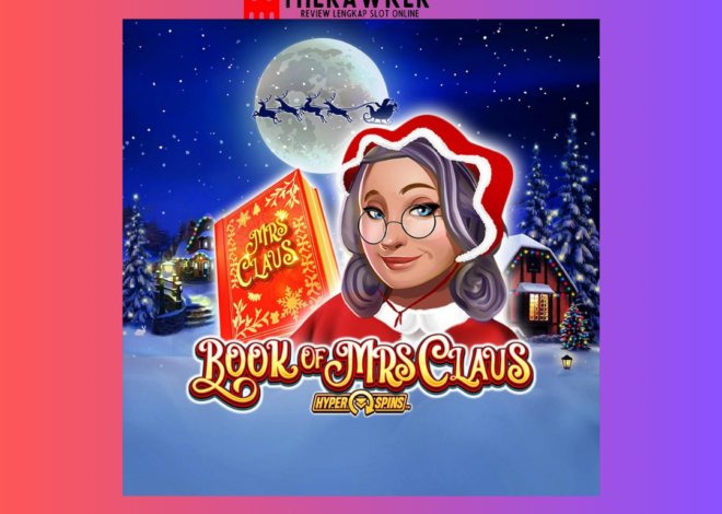 Pesona Natal Book of Mrs. Claus: Slot Online dari Microgaming