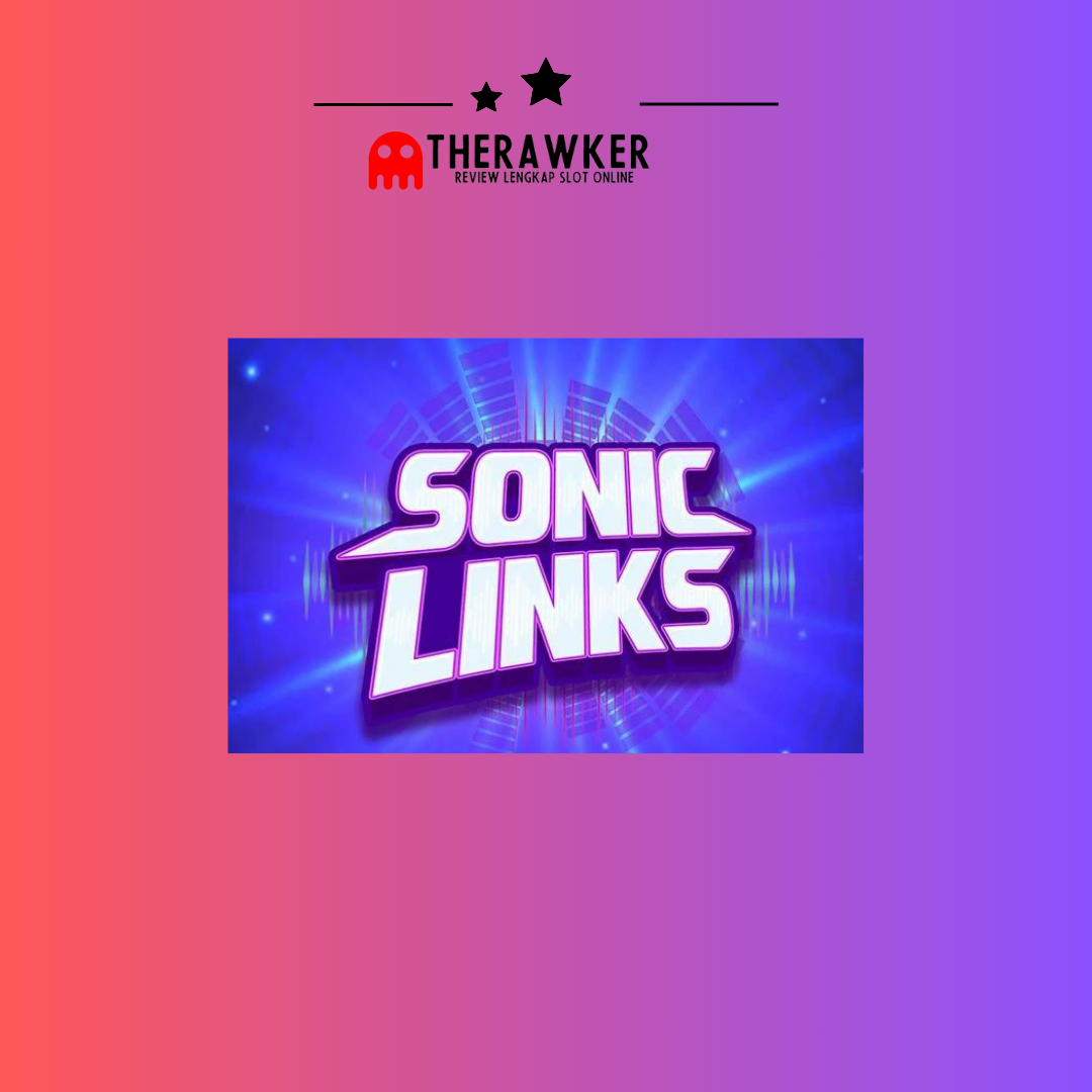 Kecepatan dan Aksi dengan Slot Online Sonic Links