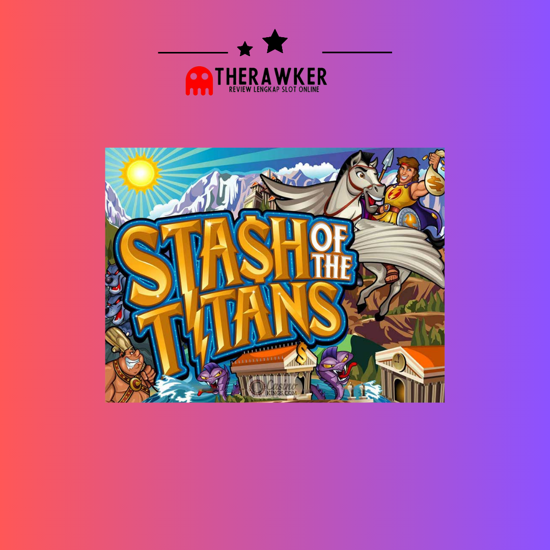 Harta Karun Slot Online Stash of the Titans dari Microgaming