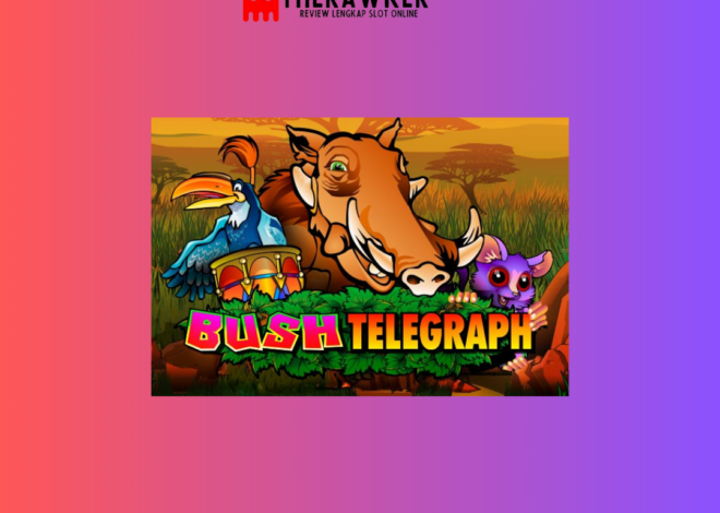 ke Hutan Slot Online Bush Telegraph dari Microgaming