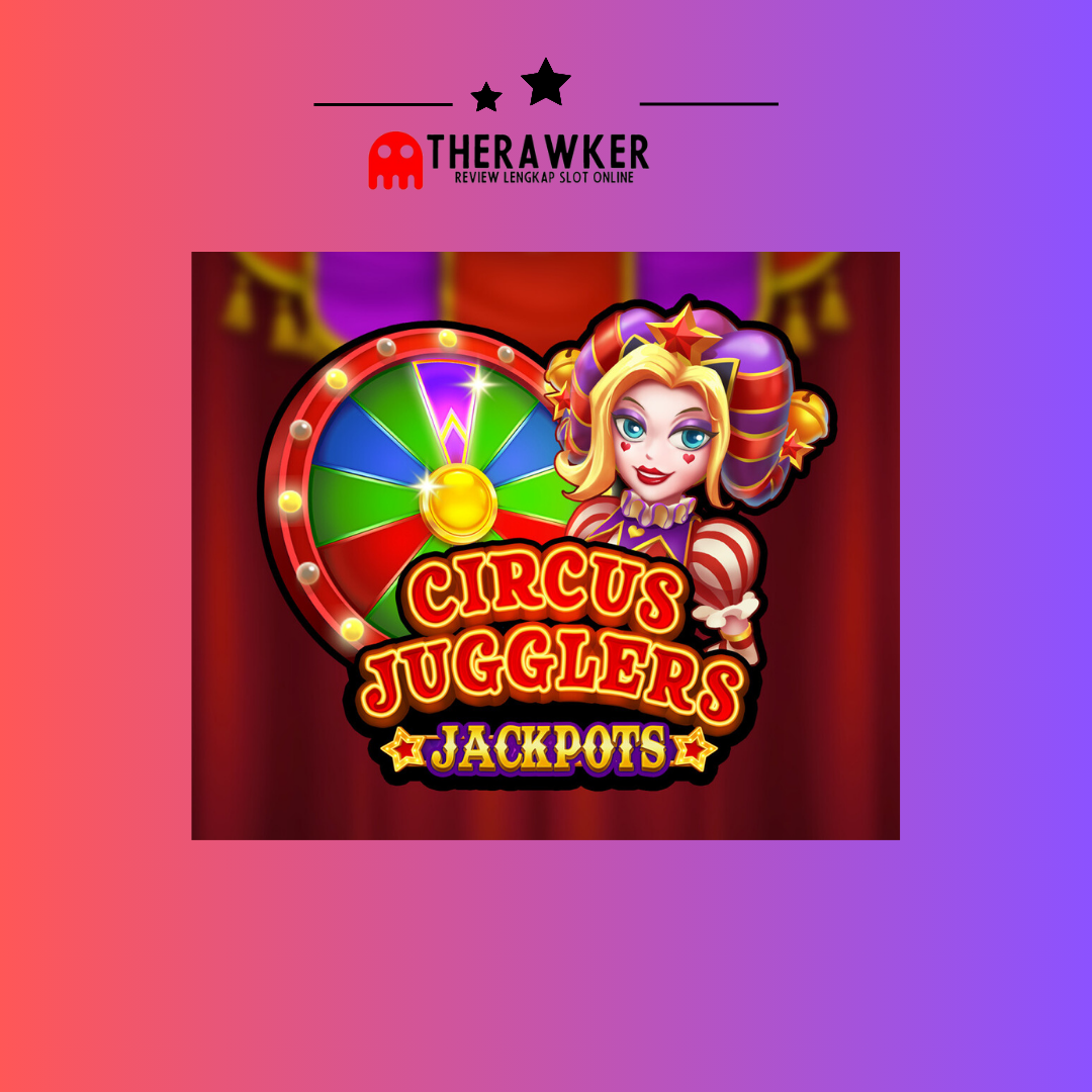 Circus Jugglers Jackpotts: Pertunjukan Slot Online Microgaming