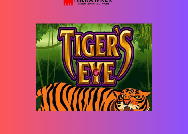 Misteri Hutan dengan Tiger’s Eye: Slot Online dari Microgaming