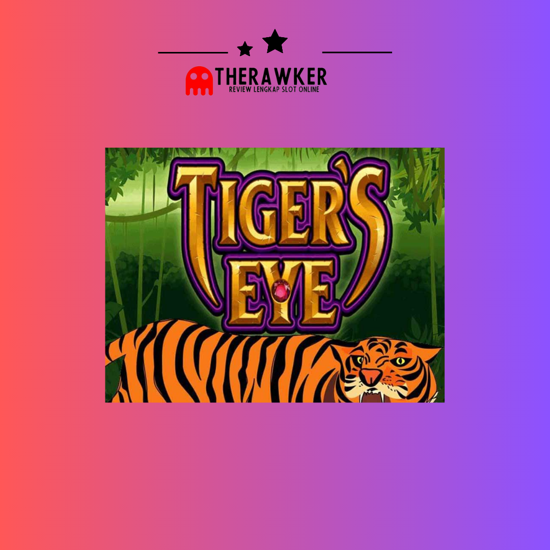 Misteri Hutan dengan Tiger’s Eye: Slot Online dari Microgaming