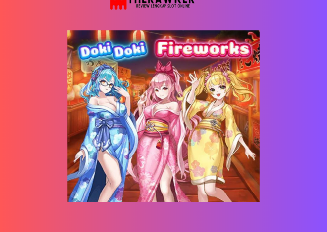 Doki Doki Fireworks: Game Slot Online dari Microgaming