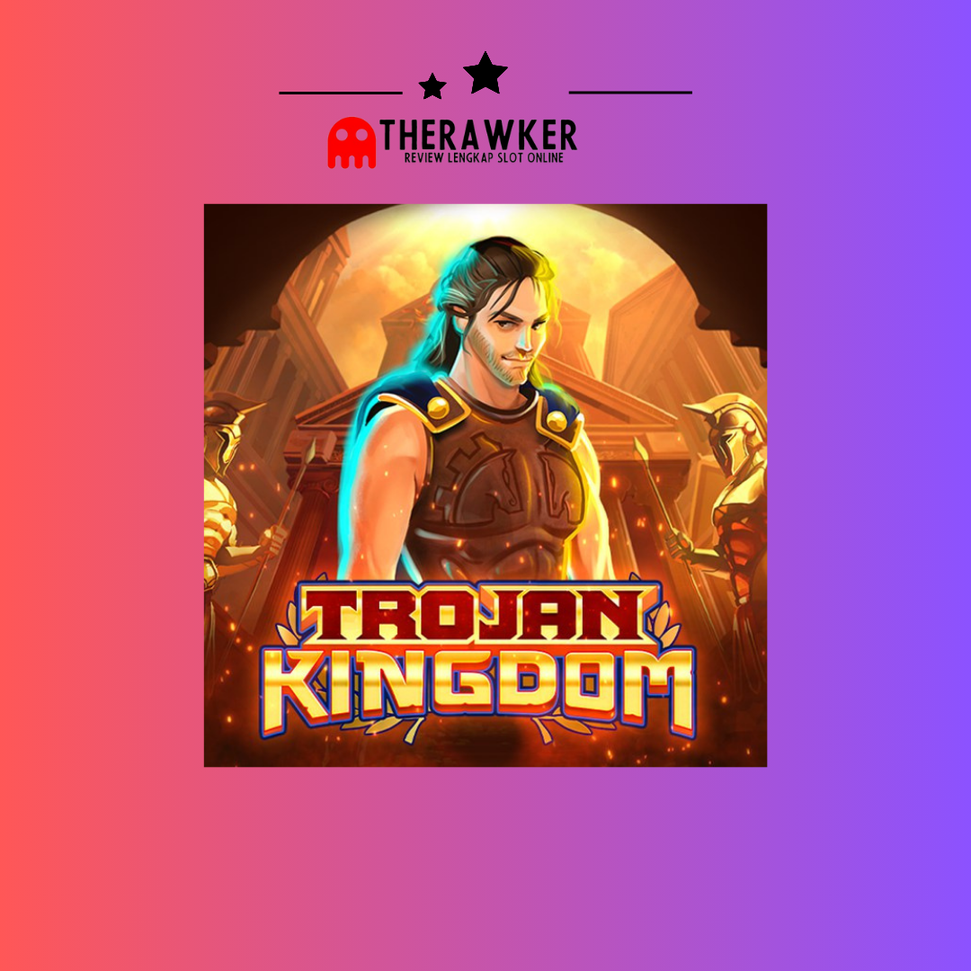 Kemegahan Trojan Kingdom: Slot Online dari Microgaming