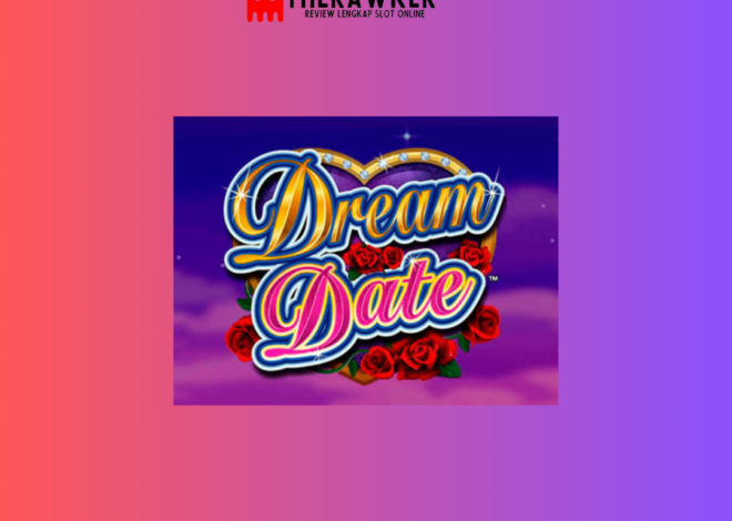 Impian Romantis, Dream Date: Slot Online dari Microgaming