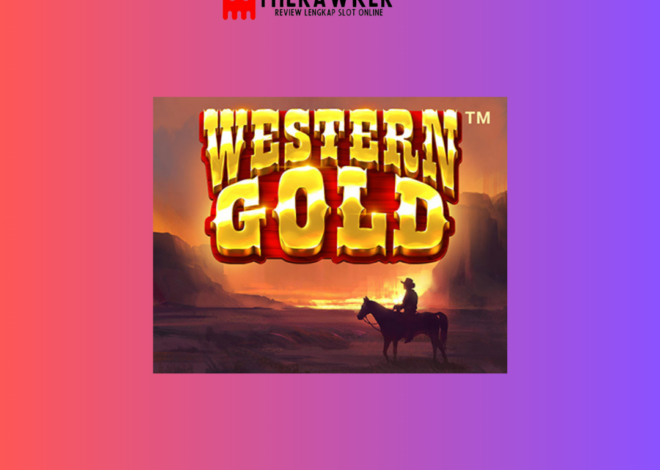 Petualangan Barat, Western Gold: Slot Online dari Microgaming