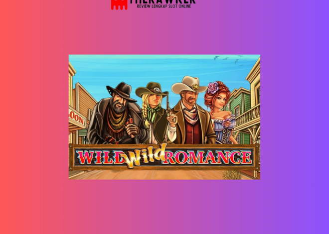 Cinta yang Liar Wild Wild Romance: Slot Online dari Microgaming