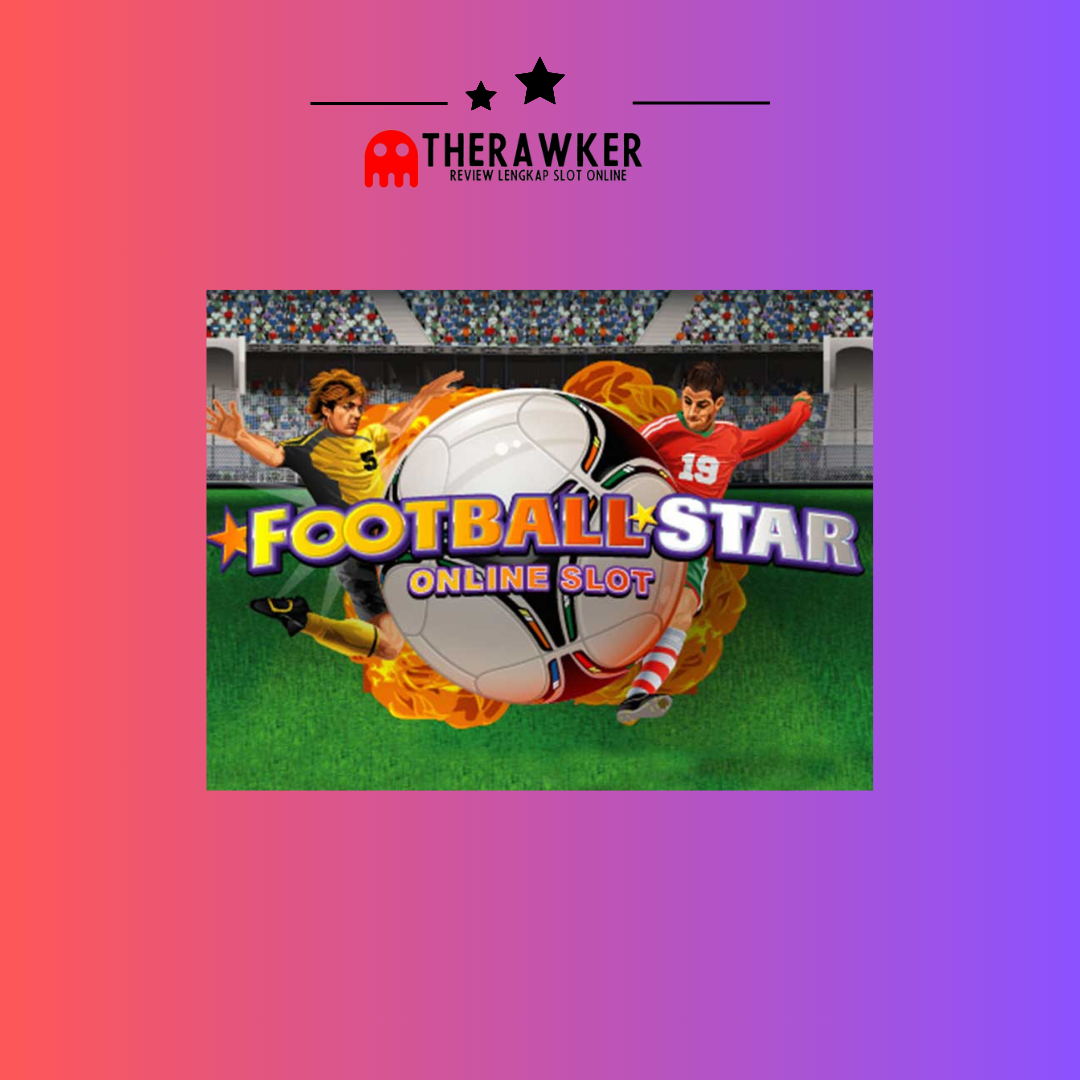 Di Lapangan Hijau Football Star: Slot Online dari Microgaming