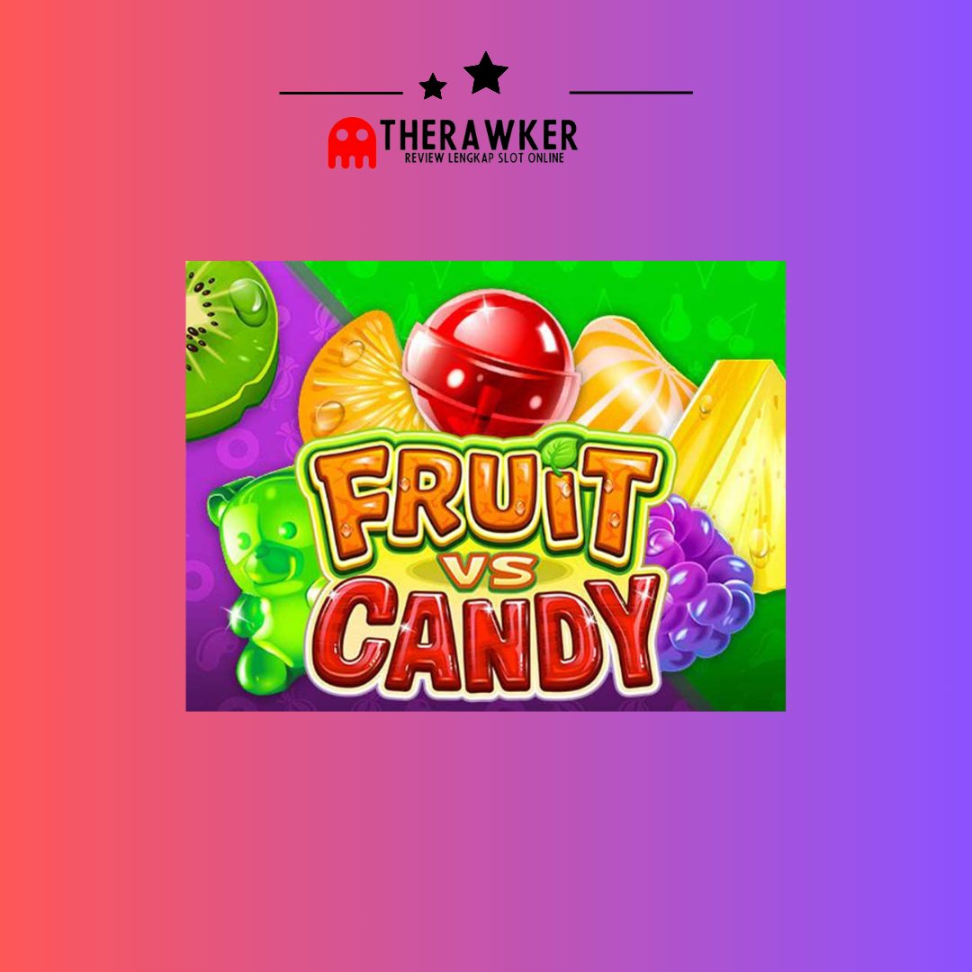 Pilihan Manis Slot Online Fruit vs Candy dari Microgaming