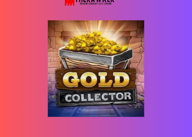 Kekayaan, Gold Collector: Slot Online dari Microgaming
