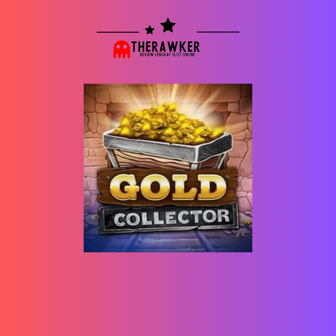 Kekayaan, Gold Collector: Slot Online dari Microgaming