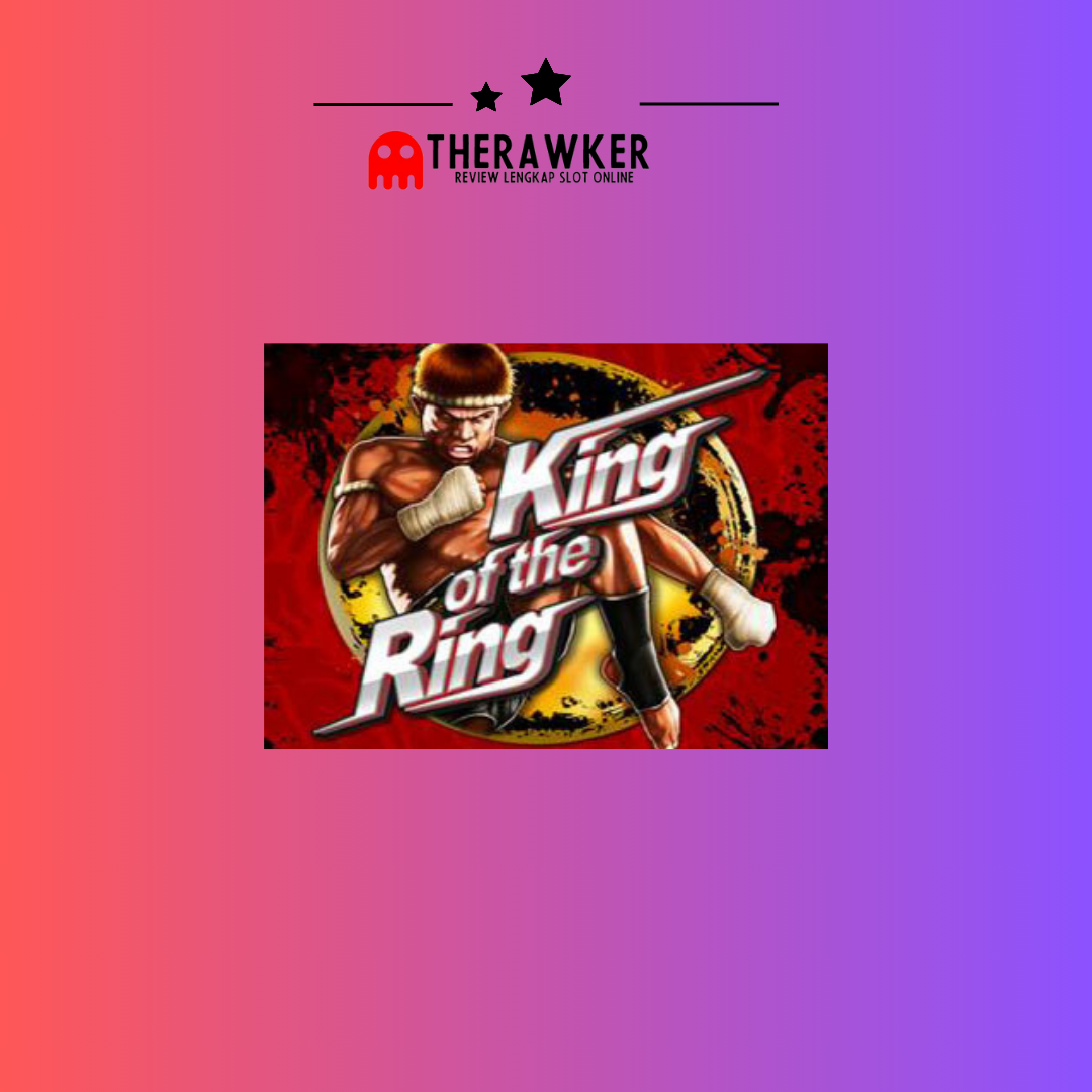 Meraih Mahkota, King of The Ring: Slot Online dari Microgaming