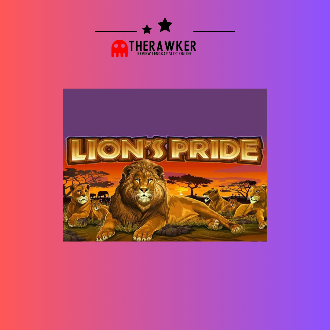 Mengarungi Savana: Slot Online “Lion’s Pride” dari Microgaming