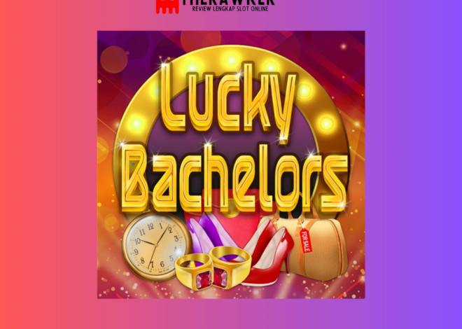 Keberuntungan: Slot Online “Lucky Bachelors” dari Microgaming