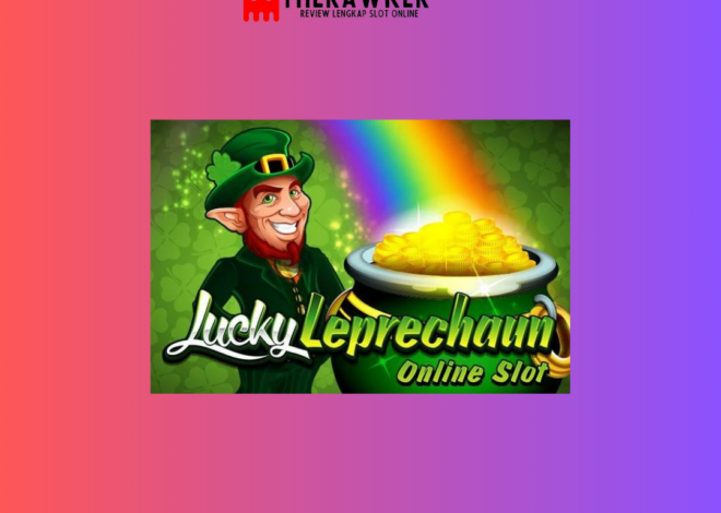 Bawah Pelangi: Slot Online “Lucky Leprechaun” dari Microgaming