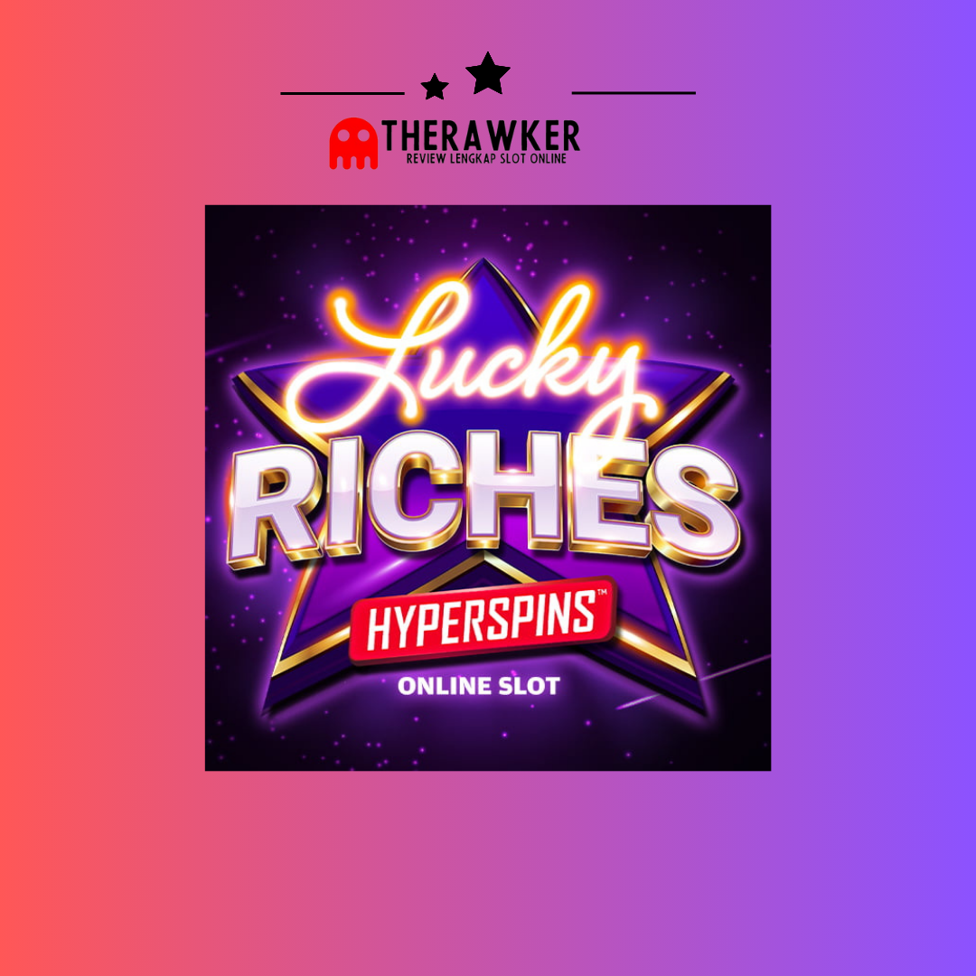 Slot Online “Lucky Riches Hyperspins” dari Microgaming
