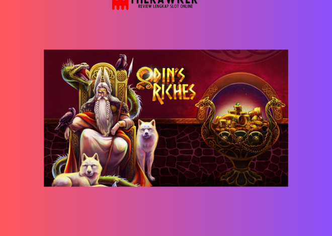 Kekuatan Dewa, Slot Online “Odin’s Riches” dari Microgaming