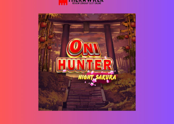 Makhluk, Slot Online “Oni Hunter Night Sakura” dari Microgaming