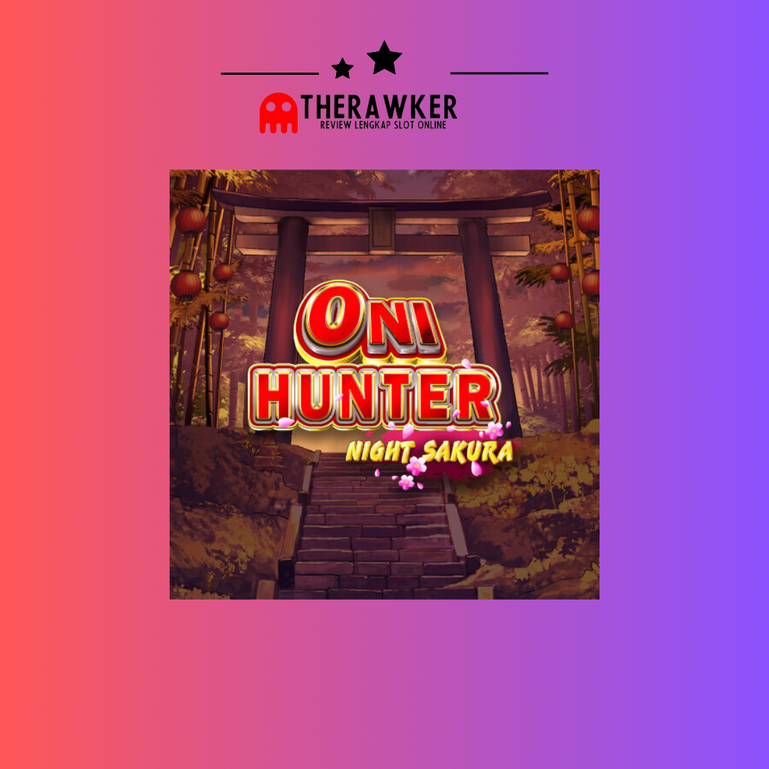 Makhluk, Slot Online “Oni Hunter Night Sakura” dari Microgaming