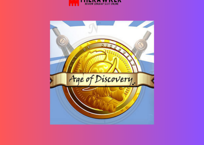 Legendaris, Slot Online “Age of Discovery” dari Microgaming