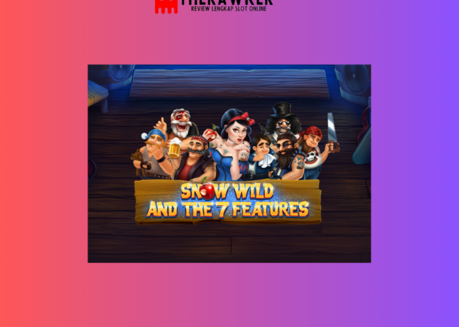 “Snow Wild and The 7 Features”: Slot Online Aksi dari Red Tiger