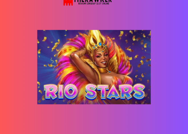 Rio Carnival “Rio Stars”: Slot Online Bersemangat dari Red Tiger