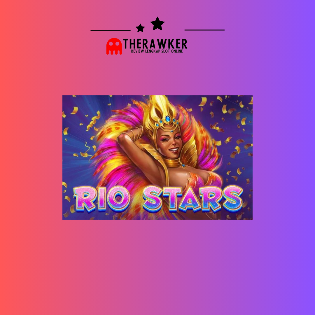 Rio Carnival “Rio Stars”: Slot Online Bersemangat dari Red Tiger