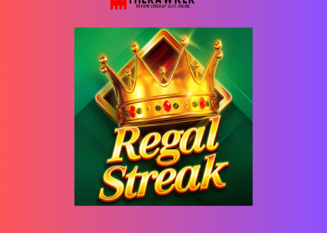 Regal Streak: Game Slot Online dari Red Tiger Gaming