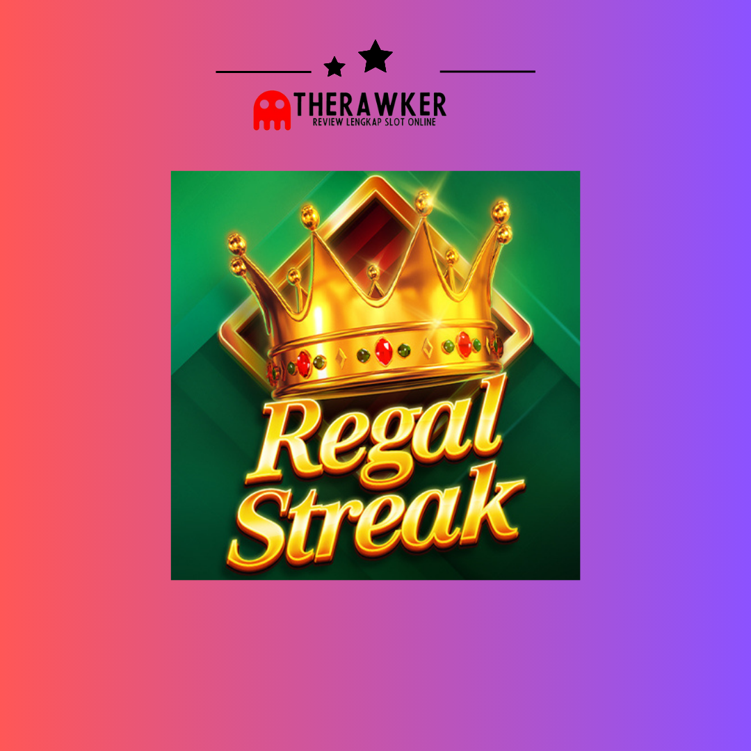 Regal Streak: Game Slot Online dari Red Tiger Gaming