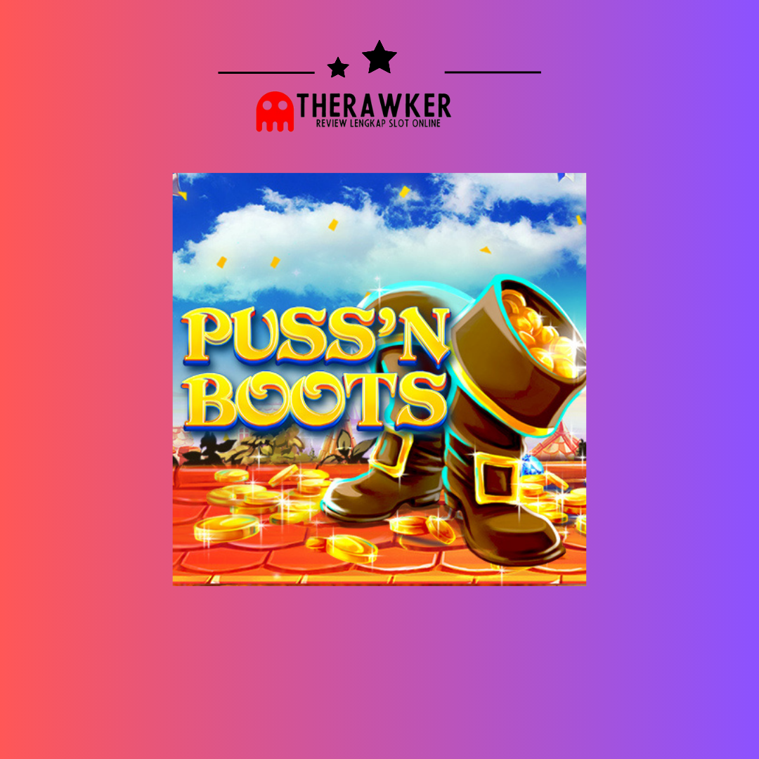 Bersama PUSS’N Boots: Game Slot Online dari Red Tiger Gaming