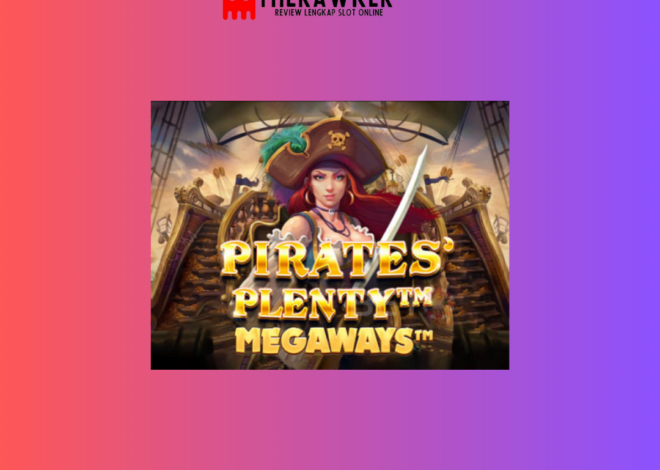 Pirate Plenty Megaways: Game Slot Online dari Red Tiger Gaming