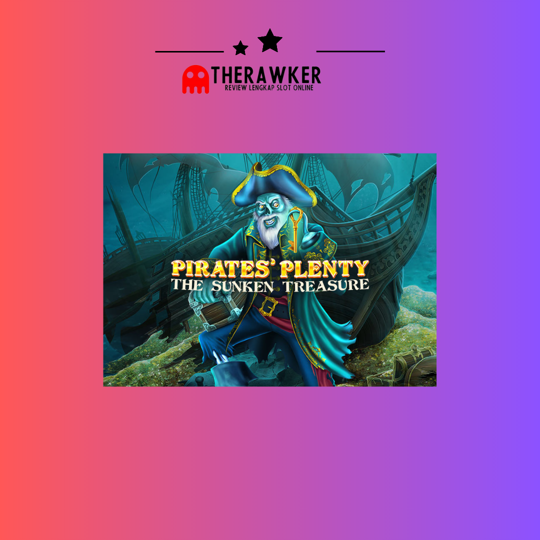 Slot Online “Pirates Plenty: The Sunken Treasure” dari Red Tiger