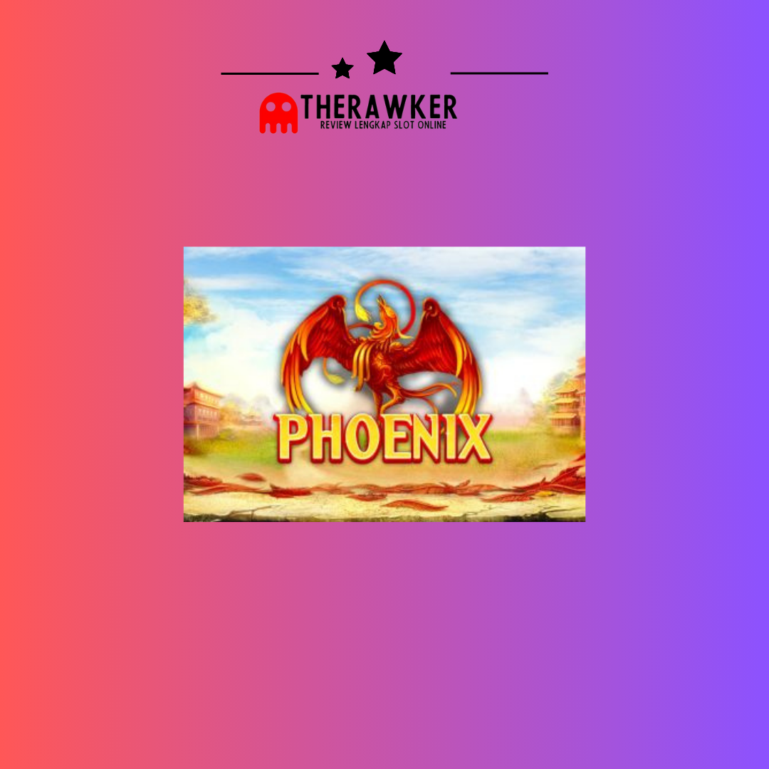 Misteri Kebangkitan dengan Slot Online “Phoenix” dari Red Tiger