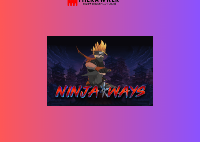 Dunia Ninja dalam Slot Online “Ninja Ways” dari Red Tiger