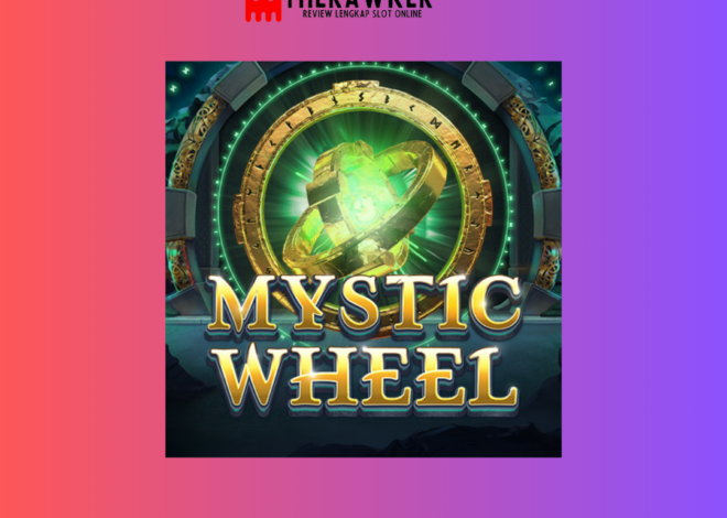 Game Slot Online Mystic Wheel oleh Red Tiger Gaming