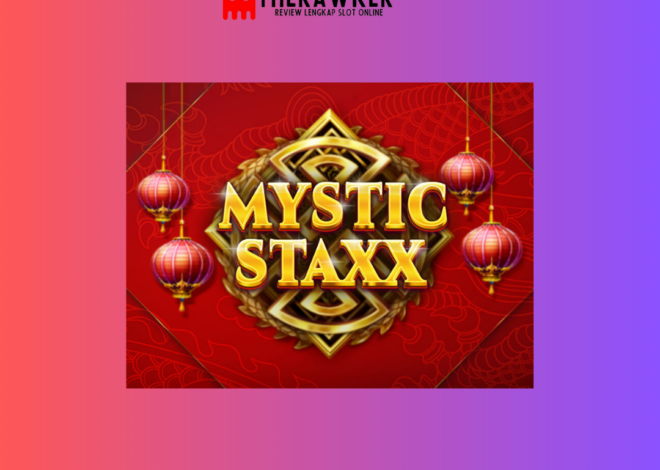 Dunia Game Slot Online Mystic Staxx oleh Red Tiger Gaming