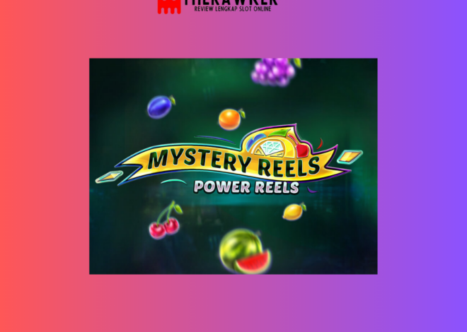 Slot Online “Mystery Reels Power Reels” oleh Red Tiger Gaming