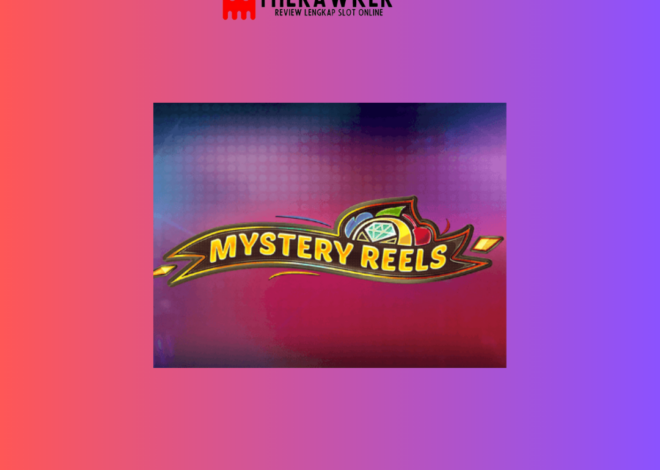 Game Slot Online “Mystery Reels” oleh Red Tiger Gaming