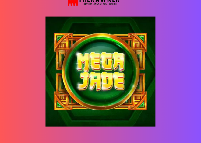 Game Slot Online “Mega Jade” oleh Red Tiger Gaming