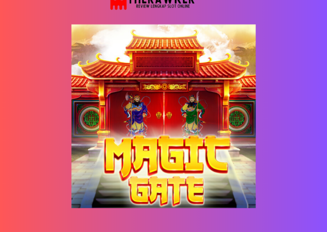 Mengulas Game Slot Online “Magic Gate” oleh Red Tiger Gaming