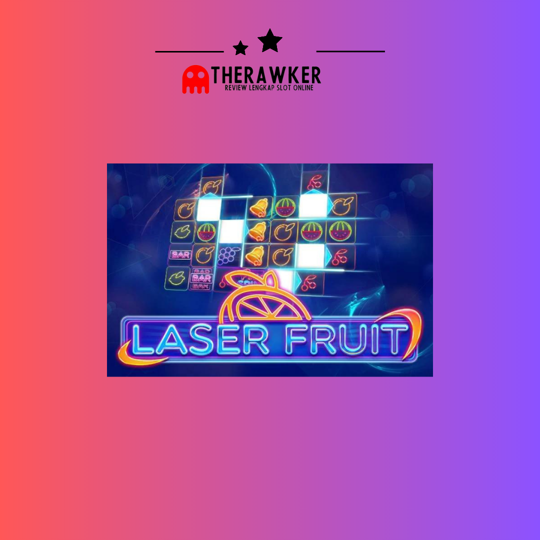Game Slot Online “Laser Fruit” oleh Red Tiger Gaming