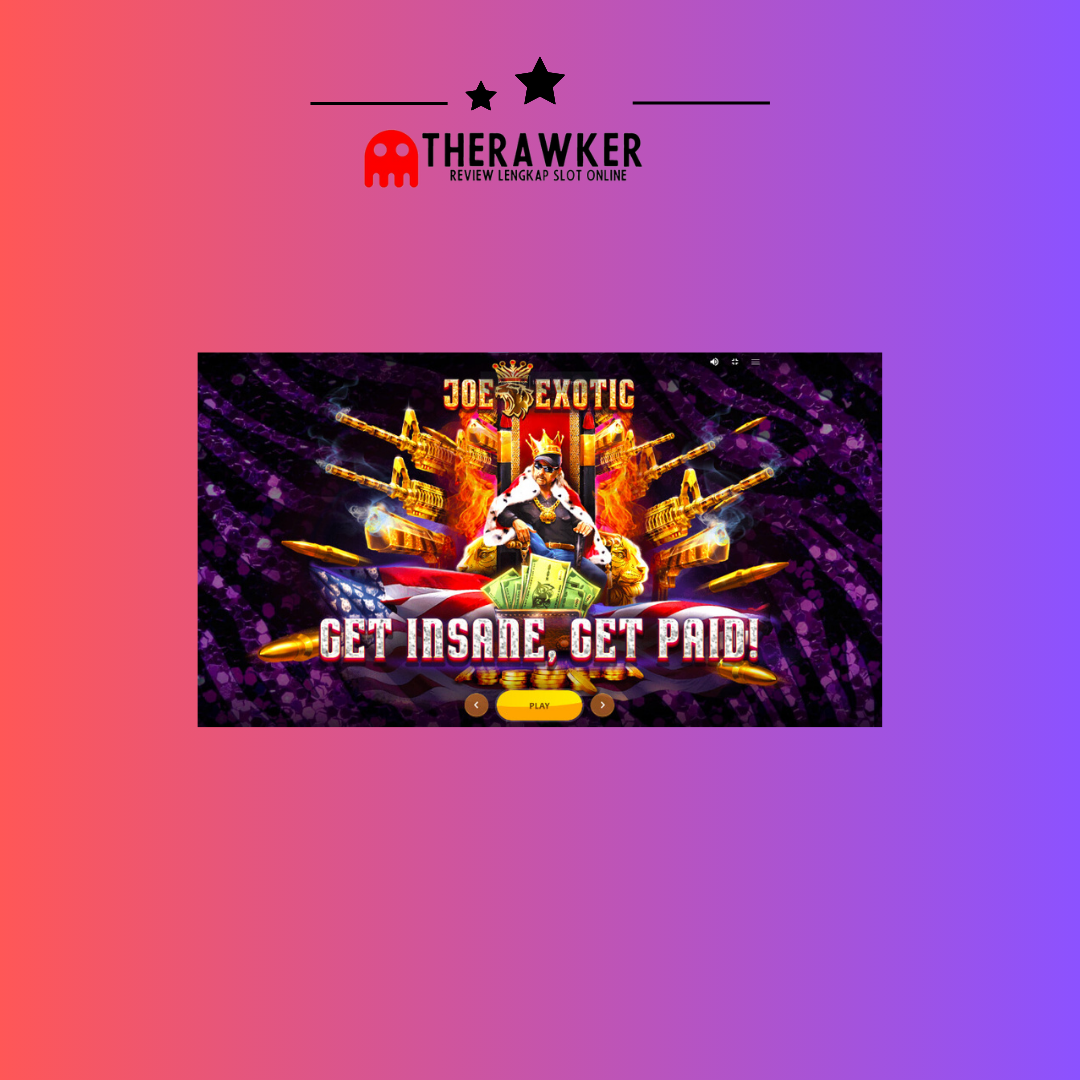 “Joe Exotic” – Game Slot Online dari Red Tiger Gaming
