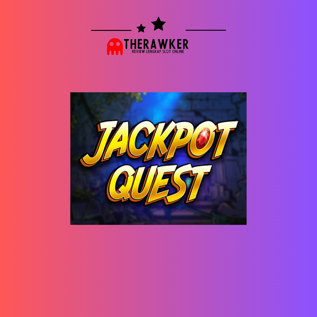 Game Slot Online “Jackpot Quest” oleh Red Tiger Gaming