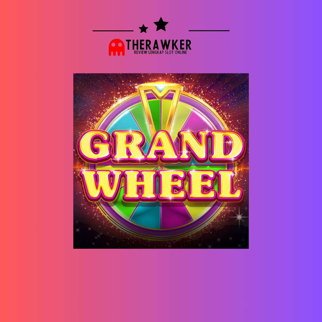 Roda Kebahagiaan, “Grand Wheel” dari Red Tiger Gaming