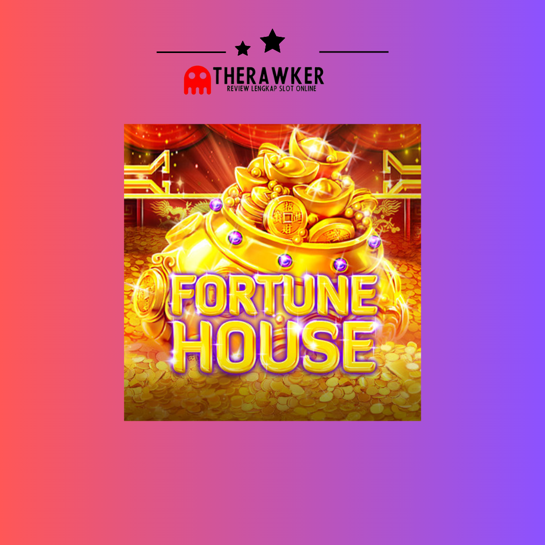 Memahami Lebih Dekat: Fortune House oleh Red Tiger