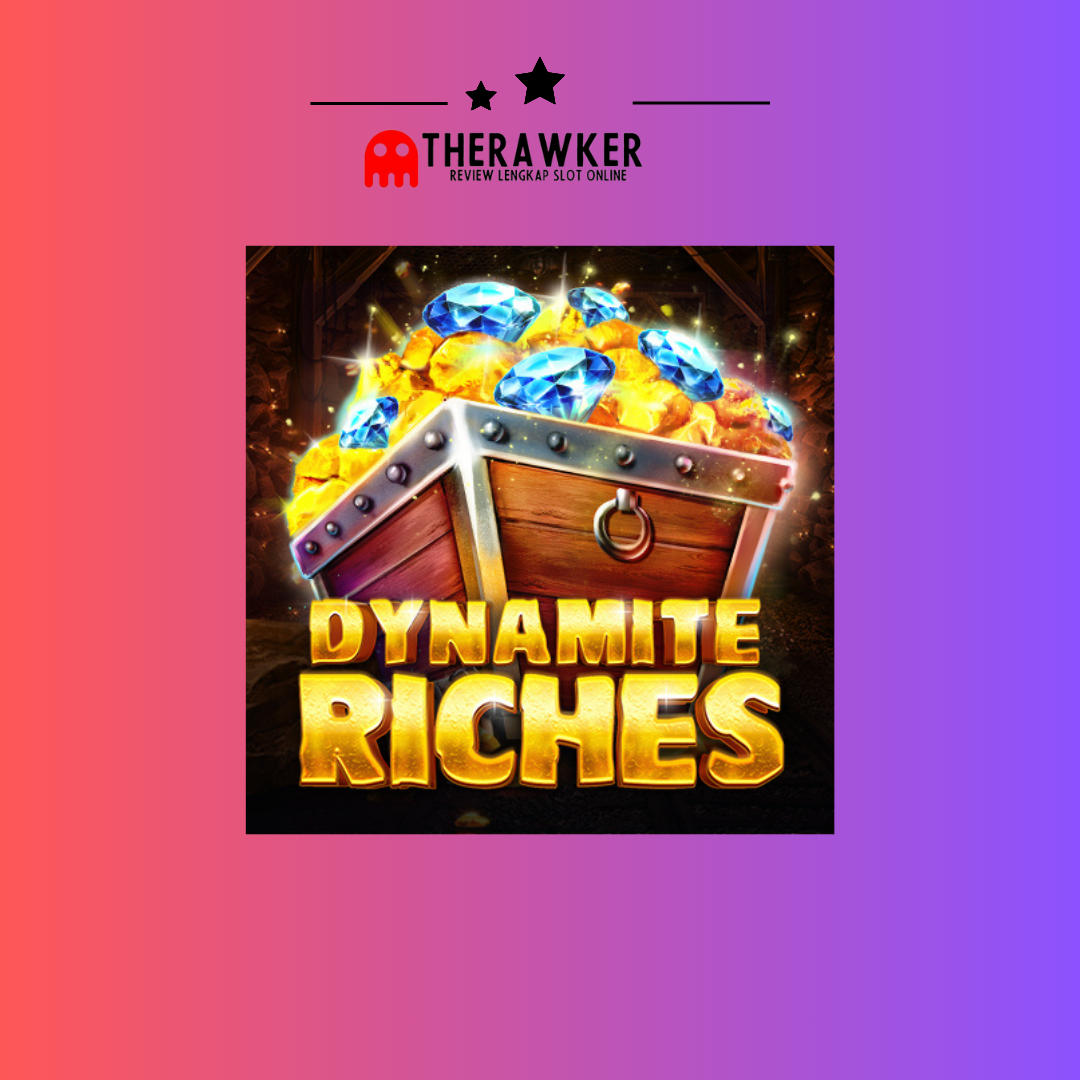 Menggali Kekayaan dengan Dynamite Riches oleh Red Tiger