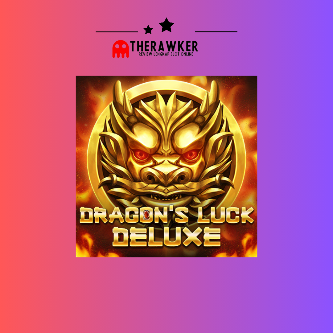 Mengungkap Keajaiban Dragon’s Luck Deluxe oleh Red Tiger
