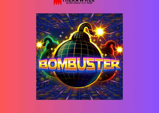 Bombuster: Ledakan Keberuntungan di Dunia Slot