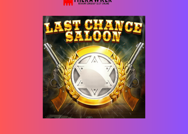 Last Chance Saloon: Barat Liar di Dunia Slot Red Tiger